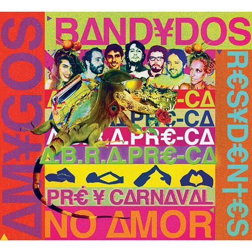 CD Amigos Bandidos Residentes no Amor: Pré-Carnaval o Ano Inteiro!
