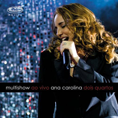CD Ana Carolina: Dois Quartos - Multishow ao Vivo