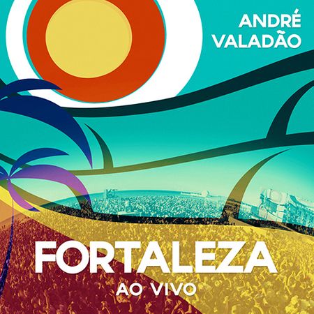 CD André Valadão Fortaleza ao Vivo