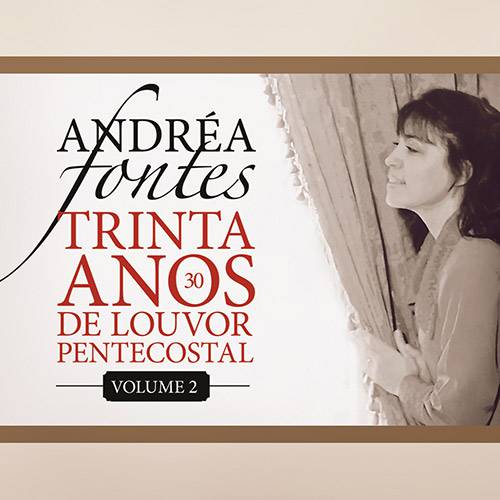 CD Andréa Fontes - 30 Anos de Louvor Pentecostal Vol. 2
