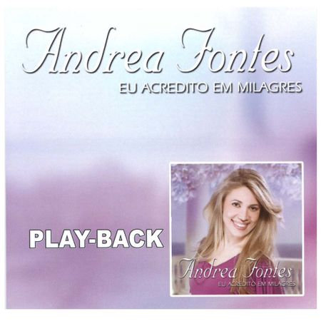 CD Andrea Fontes eu Acredito em Milagres (Play-Back)