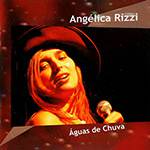 CD Angélica Rizzi - Águas de Chuva
