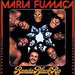 CD Banda Black Rio - Maria Fumaça