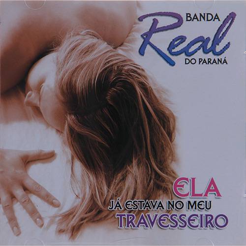 CD - Banda Real Paraná - Ela já Estava - Vertical Gravadora e Editora LTDA