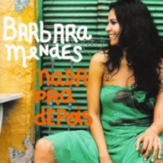 CD Barbara Mendes - Nada Pra Depois