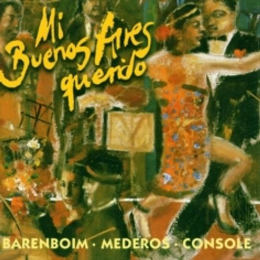 CD Barenboim, Mederos, Console - Mi Nuenos Aires Querido