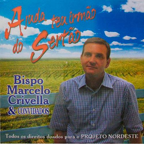 CD - Bispo Marcelo Crivella & Convidados - Ajuda Teu Irmão do Sertão