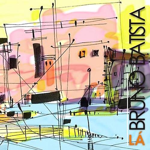 CD - Bruno Batista - Lá