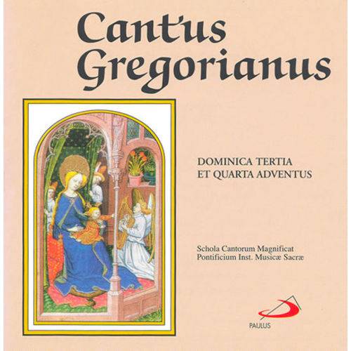 CD - Cantus Gregorianus - Dominica Tertia Et Quarta Adventus