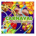 CD Carnaval - Sua História, Sua Glória (Vol. 21)