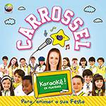 CD - Carrossel - Karaokê! (Playback)