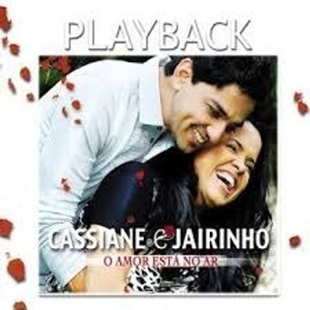 CD Cassiane e Jairinho o Amor Está no Ar (Play-Back)