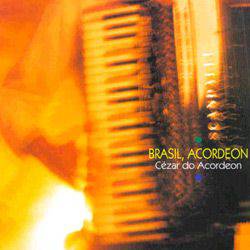 CD Cézar do Acordeon - Brasil, Acordeon