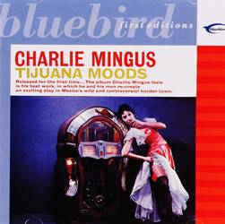 CD Charles Mingus - Tijuana Moods