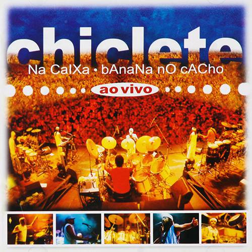 CD Chiclete com Banana - Chiclete na Caixa, Banana no Cacho