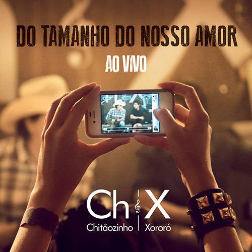 CD - Chitãozinho & Xororó: do Tamanho do Nosso Amor - ao Vivo