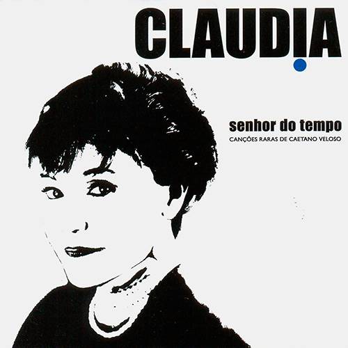CD - Claudia - Senhor do Tempo - as Canções Raras de Caetano Veloso