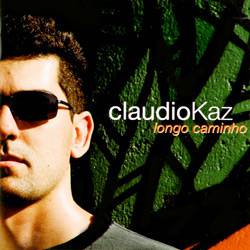 CD Claudio Kaz - Longo Caminho