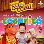 CD - Cocorocó - Coleção Có-Có-Coral! - Volume 3