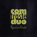 CD ComTrasteDuo - Figura & Fundo