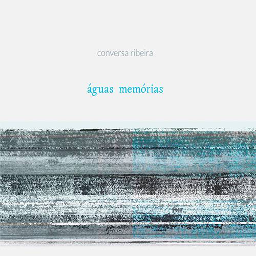 CD - Conversa Ribeira - Águas Memórias