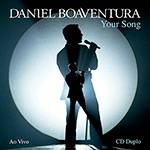 CD - Daniel Boaventura: Your Song - ao Vivo (2 Discos)