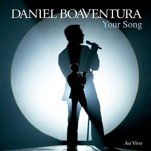 CD - Daniel Boaventura: Your Song - ao Vivo