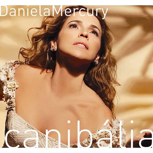 CD Daniela Mercury - Canibália - Vol. 01 (Sol do Sul)