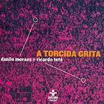 CD Danilo Moraes - a Torcida Grita