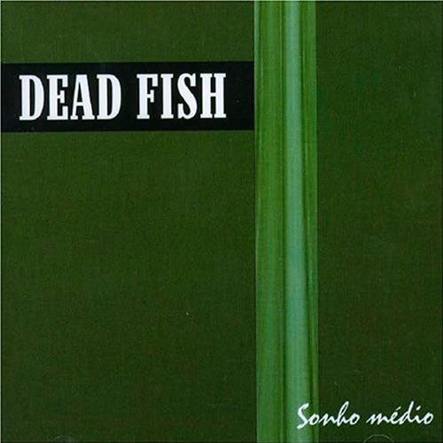 CD - Dead Fish - Sonho Médio