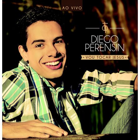 CD Diego Perensin Vou Tocar Jesus