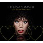 CD - Donna Summer - Love To Love You Donna