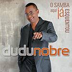 CD Dudu Nobre - o Samba Aqui já Esquentou