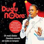 CD - Dudu Nobre: os Mais Lindos Sambas-Enredo de Todos os Tempos