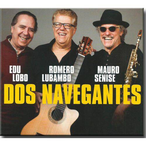 Cd Edu Lobo,romero Lubambo e Mauro Senise - dos Navegantes