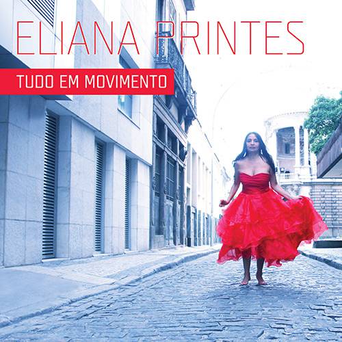 CD - Eliana Printes - Tudo em Movimento