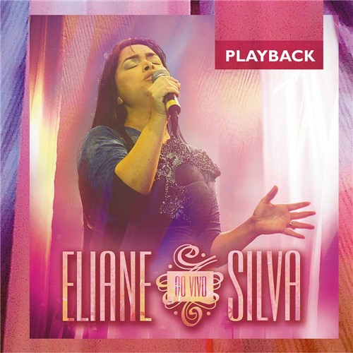CD Eliane Silva - ao Vivo (Versão Playback)