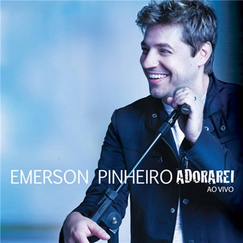 CD Emerson Pinheiro Adorarei ao Vivo