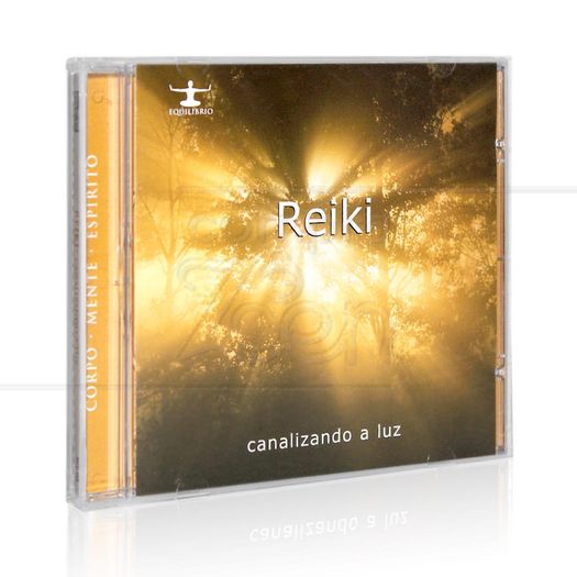 CD Equilíbrio - Reiki: Canalizando a Luz