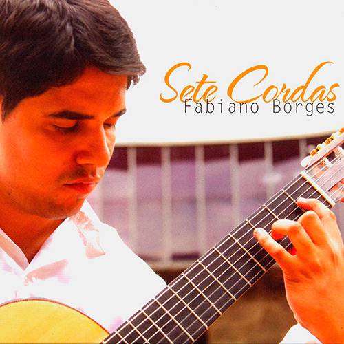 CD - Fabiano Borges - Sete Cordas