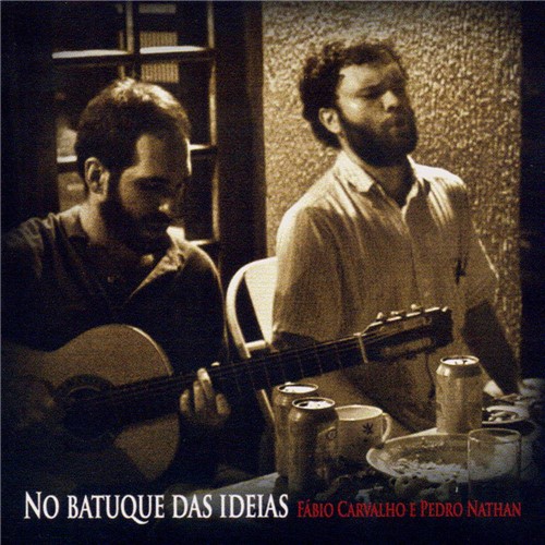CD Fábio Carvalho e Pedro Nathan - no Batuque das Ideias