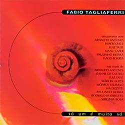 CD Fabio Tagliaferri - só um é Muito só