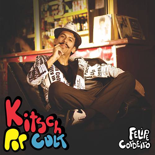 CD Felipe Cordeiro - Kitsch Pop Cult