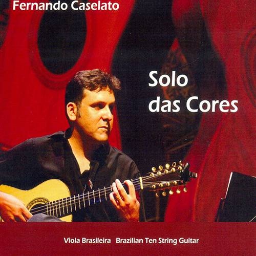 CD - Fernando Caselato: Solo das Cores