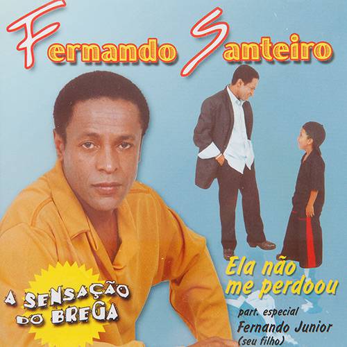 CD - Fernando Santeiro - Ela não me Perdoou