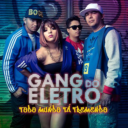 CD - Gang do Eletro - Todo Mundo Tá Tremendo