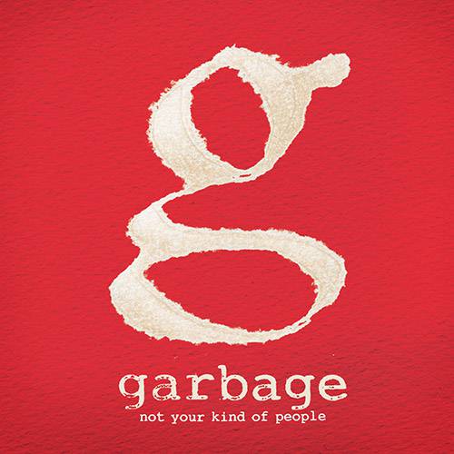 CD Garbage - Not Your Kind Of People