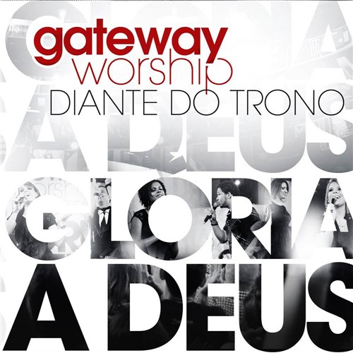 CD Gateway Worship Diante do Trono - Glória a Deus