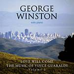 CD George Winston - Love Will Come - The Music Of Vince Guaraldi, Vol. 2