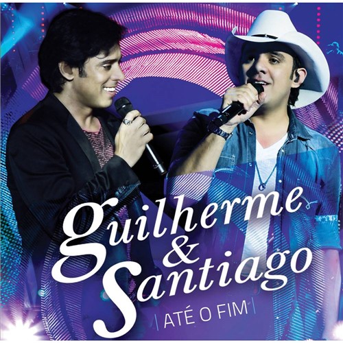 CD Guilherme & Santiago - Até o Fim
